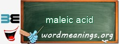 WordMeaning blackboard for maleic acid